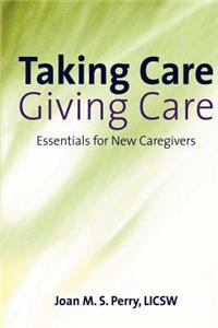 Taking Care; Giving Care