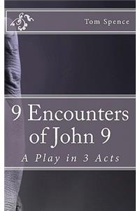 9 Encounters of John 9