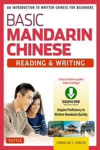 Basic Mandarin Chinese - Reading & Writing Textbook