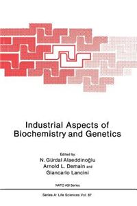 Industrial Aspects of Biochemistry and Genetics