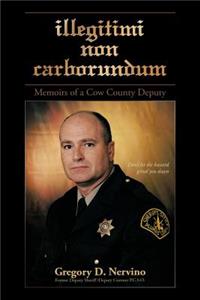 Illegitimi Non Carborundum