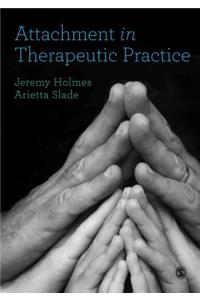 Attachment in Therapeutic Practice