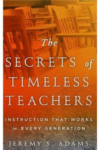 The Secrets of Timeless Teachers