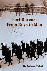 Fort Devens, From Boys to Men