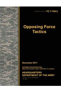 Training Circular TC 7-100.2 Opposing Force Tactics December 2011