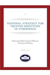 National Strategy for Trusted Identities in Cyberspace