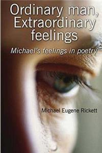 Ordinary man, extraordinary feelings, Michael's feelings in poetry