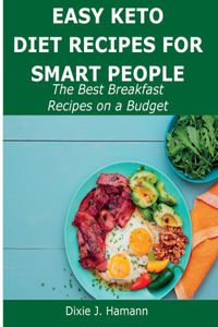 Easy Keto Diet Recipes for Smart People