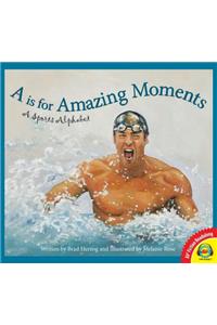 A is for Amazing Moments