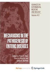 Mechanisms in the Pathogenesis of Enteric Diseases