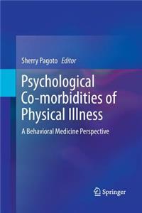 Psychological Co-Morbidities of Physical Illness