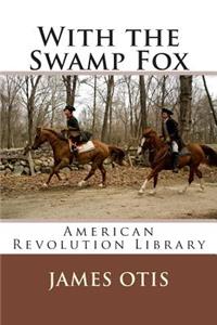 With the Swamp Fox