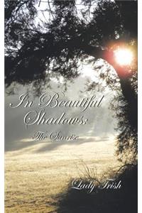 In Beautiful Shadows