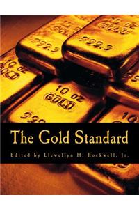 The Gold Standard (Large Print Edition)