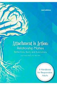 Attachment is Action