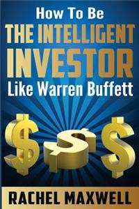 How to be Intelligent investor like Warren Buffett