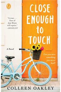 Close Enough to Touch