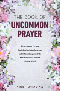 Book of Uncommon Prayer