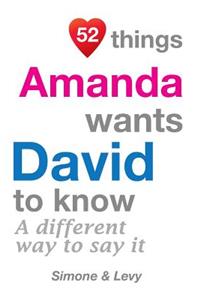 52 Things Amanda Wants David To Know