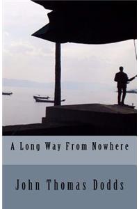 A Long Way From Nowhere