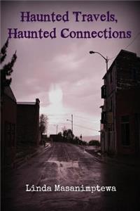 Haunted Travels, Haunted Connections