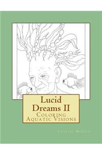 Lucid Dreams II