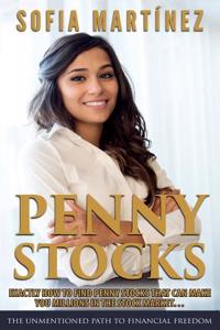 Penny Stocks: How to Find Penny Stocks That Can Make Millions...