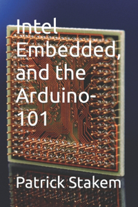 Intel Embedded, and the Arduino-101