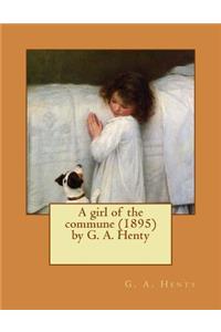 girl of the commune (1895) by G. A. Henty