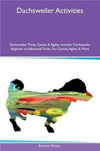 Dachsweiler Activities Dachsweiler Tricks, Games & Agility Includes