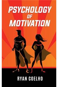 Psychology of Motivation