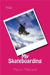 My Skateboarding