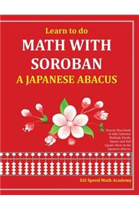 Learn to do Math With Soroban a Japanese Abacus