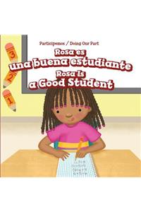 Rosa Es Una Buena Estudiante / Rosa Is a Good Student