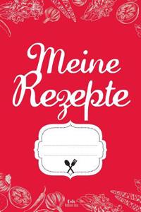 Meine Rezepte: Schones Rezeptbuch Fur 100 Rezepte: Kochbuch Zum Selberbeschreiben