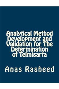 Analytical Method Development and Validation for the Determination of Telmisarta
