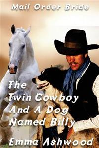 Twin Cowboy And A Dog Named Billy
