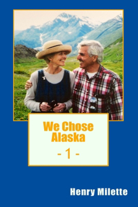 We Chose Alaska