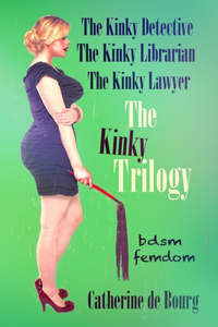 The Kinky Trilogy