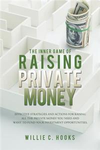 Inner Game of Raising Private Money