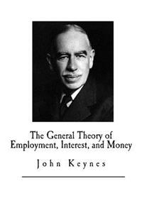 The General Theory of Employment, Interest, and Money