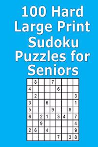 100 Hard Large Print Sudoku Puzzles for Seniors