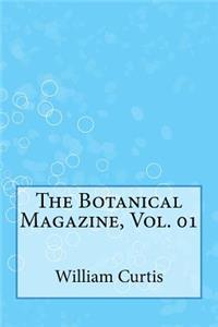 The Botanical Magazine, Vol. 01