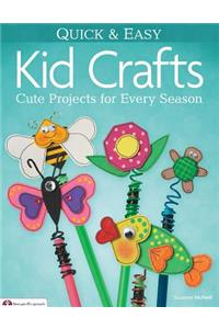 Quick & Easy Kid Crafts