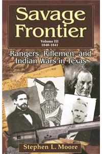 Savage Frontier v. 3; 1840-1841