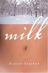 Milk: A Novel