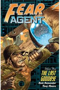 Fear Agent Volume 3: The Last Goodbye