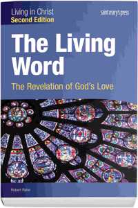 Living Word: The Revelation of God's Love (Second Edition) Student Text (Living in Christ)