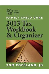 Family Child Care 2013 Tax Workbook and Organizer