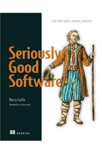 Seriously Good Software